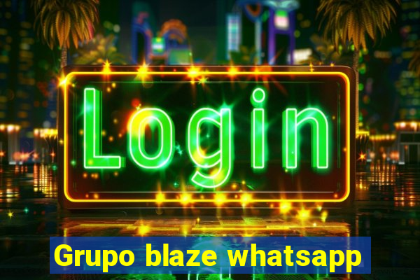 Grupo blaze whatsapp